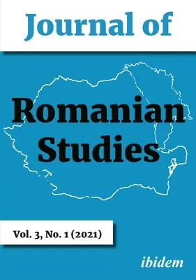 Zeitschrift für Rumänische Studien: Band 3, Nr. 1 (2021) - Journal of Romanian Studies: Volume 3, No. 1 (2021)