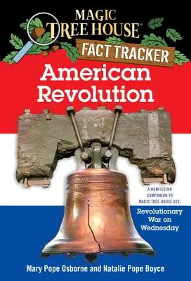 Amerikanische Revolution: Ein Sachbuch zu Magic Tree House #22: Revolutionskrieg am Mittwoch - American Revolution: A Nonfiction Companion to Magic Tree House #22: Revolutionary War on Wednesday