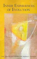 Innere Erlebnisse der Evolution: (cw 132) - Inner Experiences of Evolution: (cw 132)