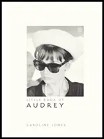 Kleines Buch über Audrey Hepburn: Neue Ausgabe - Little Book of Audrey Hepburn: New Edition