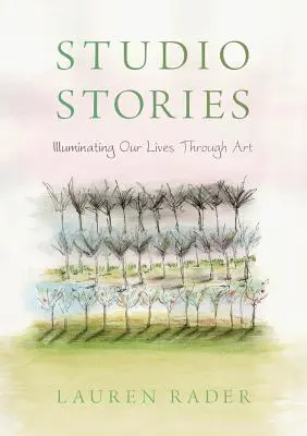 Atelier-Geschichten: Unser Leben durch Kunst erhellen - Studio Stories: Illuminating Our Lives through Art