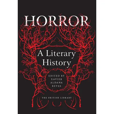 Der Schrecken: Eine literarische Geschichte - Horror: A Literary History