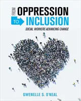 Von der Unterdrückung zur Eingliederung: Sozialarbeiter, die den Wandel vorantreiben - From Oppression to Inclusion: Social Workers Advancing Change