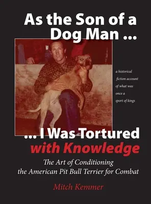 Als Sohn eines Hundemenschen ... wurde ich mit Wissen gequält - As the Son of a Dog Man ... I was Tortured with Knowledge