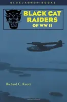 Die Black Cat Raiders des Zweiten Weltkriegs - Black Cat Raiders of WWII