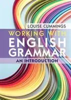 Arbeiten mit englischer Grammatik: Eine Einführung - Working with English Grammar: An Introduction