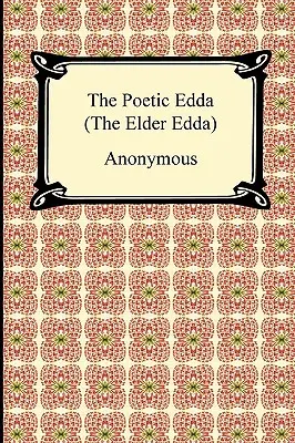 Die Poetische Edda (die Ältere Edda) - The Poetic Edda (the Elder Edda)