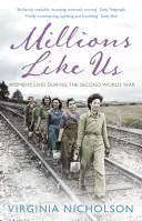 Millionen wie wir - Das Leben der Frauen im Zweiten Weltkrieg - Millions Like Us - Women's Lives in the Second World War