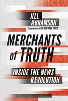 Kaufleute der Wahrheit - Die Revolution der Nachrichten - Merchants of Truth - Inside the News Revolution