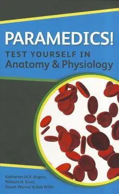 Rettungssanitäter! Testen Sie sich in Anatomie und Physiologie - Paramedics! Test Yourself in Anatomy and Physiology