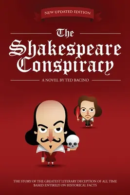 Die Shakespeare-Verschwörung: Ein Roman über die größte literarische Täuschung aller Zeiten - The Shakespeare Conspiracy: A Novel About the Greatest Literary Deception of All Time