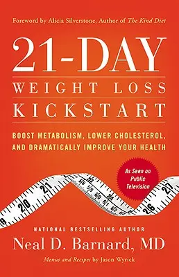 21-Tage-Kickstart zum Abnehmen: Den Stoffwechsel ankurbeln, den Cholesterinspiegel senken und Ihre Gesundheit drastisch verbessern - 21-Day Weight Loss Kickstart: Boost Metabolism, Lower Cholesterol, and Dramatically Improve Your Health