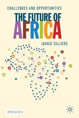 Die Zukunft Afrikas: Herausforderungen und Chancen - The Future of Africa: Challenges and Opportunities