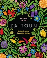 Zaitoun: Rezepte aus der palästinensischen Küche - Zaitoun: Recipes from the Palestinian Kitchen