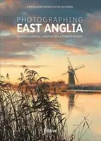 Fotografieren in East Anglia - Die schönsten Orte, die man besuchen kann - Photographing East Anglia - The Most Beautiful Places to Visit