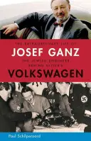 Das außergewöhnliche Leben des Josef Ganz: Der jüdische Ingenieur hinter Hitlers Volkswagen - Extraordinary Life of Josef Ganz: The Jewish Engineer Behind Hitler's Volkswagen