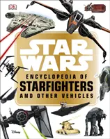 Star Wars (TM) Encyclopedia of Starfighters and Other Vehicles