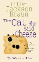 Cat Who Said Cheese (The Cat Who... Mysteries, Buch 18) - Ein charmanter Katzenkrimi für alle Katzenliebhaber - Cat Who Said Cheese (The Cat Who... Mysteries, Book 18) - A charming feline crime novel for cat lovers everywhere