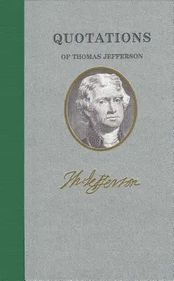 Zitate von Thomas Jefferson - Quotations of Thomas Jefferson