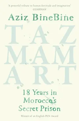 Tazmamart - 18 Jahre in Marokkos Geheimgefängnis - Tazmamart - 18 Years in Morocco's Secret Prison