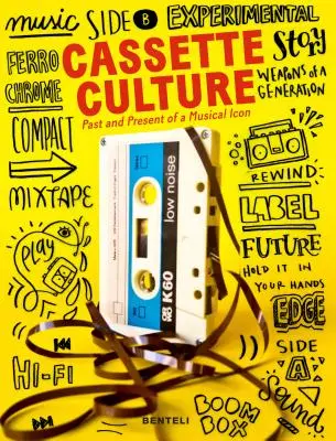 Kassetten-Kulturen: Vergangenheit und Gegenwart einer musikalischen Ikone - Cassette Cultures: The Past and Present of a Musical Icon