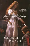 Mein Lord John (Heyer Georgette (Autor)) - My Lord John (Heyer Georgette (Author))