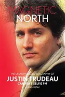 Magnetic North: Justin Trudeau[2019 - 2. Sonderausgabe] - Magnetic North: Justin Trudeau[2019 - 2nd Special Edition]