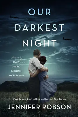 Unsere dunkelste Nacht - Ein Roman über Italien und den Zweiten Weltkrieg - Our Darkest Night - A Novel of Italy and the Second World War