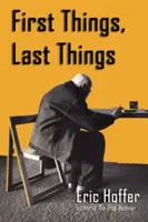 Erste Dinge, letzte Dinge - First Things, Last Things