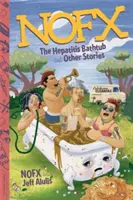 NOFX: Die Hepatitis-Badewanne und andere Geschichten - NOFX: The Hepatitis Bathtub and Other Stories