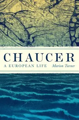 Chaucer: Ein europäisches Leben - Chaucer: A European Life