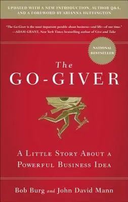 Der Go-Giver, erweiterte Ausgabe: Eine kleine Geschichte über eine mächtige Geschäftsidee (Go-Giver, Buch 1) - The Go-Giver, Expanded Edition: A Little Story about a Powerful Business Idea (Go-Giver, Book 1