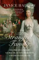 Die seltsamste Familie - Das Privatleben von Georg III., Königin Charlotte und den Hannoveranern - Strangest Family - The Private Lives of George III, Queen Charlotte and the Hanoverians