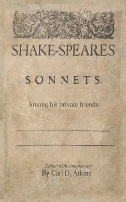 Shakespeare's Sonette unter seinen privaten Freunden - Shakespeare's Sonnets Among His Private Friends