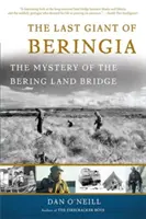 Der letzte Riese von Beringia: Das Mysterium der Beringlandbrücke - The Last Giant of Beringia: The Mystery of the Bering Land Bridge