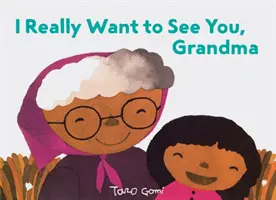 Ich will dich wirklich sehen, Oma: (Bücher für Großeltern, Geschenke für Enkelkinder, Taro Gomi Buch) - I Really Want to See You, Grandma: (Books for Grandparents, Gifts for Grandkids, Taro Gomi Book)