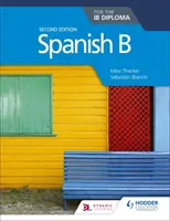 Spanisch B für das Ib-Diplom Zweite Auflage - Spanish B for the Ib Diploma Second Edition