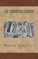 Der beschwörende Cowboy - The Conjuring Cowboy