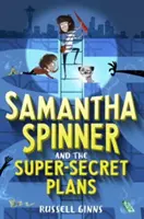 Samantha Spinner und die supergeheimen Pläne - Samantha Spinner and the Super-Secret Plans