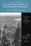 Eine Einführung in die schottische Ethnologie: Ein Kompendium der schottischen Ethnologie Band 1 - An Introduction to Scottish Ethnology: A Compendium of Scottish Ethnology Volume 1