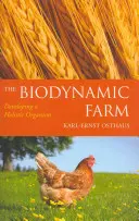 Der biodynamische Bauernhof: Die Entwicklung eines ganzheitlichen Organismus - The Biodynamic Farm: Developing a Holistic Organism