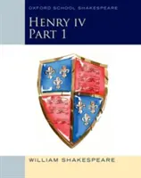 Heinrich IV. Teil 1: Oxford School Shakespeare - Henry IV Part 1: Oxford School Shakespeare