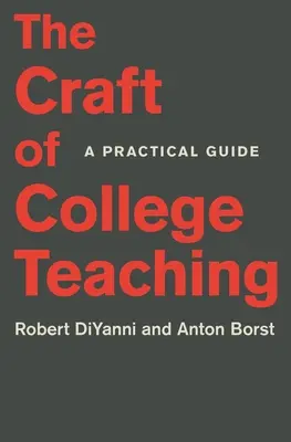 The Craft of College Teaching: Ein praktischer Leitfaden - The Craft of College Teaching: A Practical Guide