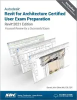 Autodesk Revit für Architektur Zertifizierte Benutzer Prüfungsvorbereitung - Revit 2021 Edition - Autodesk Revit for Architecture Certified User Exam Preparation - Revit 2021 Edition