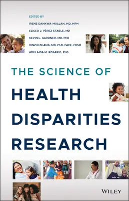 Die Wissenschaft der Forschung über gesundheitliche Ungleichheiten - The Science of Health Disparities Research