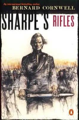 Sharpe's Rifles: Richard Sharpe und die französische Invasion in Galizien, Januar 1809 - Sharpe's Rifles: Richard Sharpe and the French Invasion of Galicia, January 1809