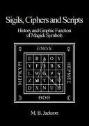 Siegel, Chiffren und Skripte - Sigils, Ciphers and Scripts