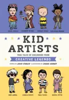 Kleine Künstler: Wahre Geschichten aus der Kindheit von kreativen Legenden - Kid Artists: True Tales of Childhood from Creative Legends