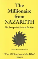 Der Millionär von Nazareth: Seine Wohlstandsgeheimnisse für Sie! - The Millionaire from Nazareth: His Prosperity Secrets for You!