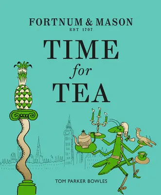 Fortnum & Mason: Zeit für Tee - Fortnum & Mason: Time for Tea